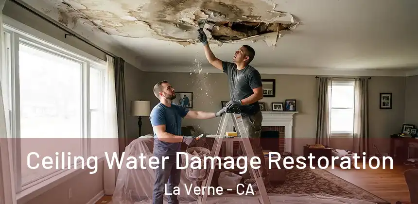  Ceiling Water Damage Restoration La Verne - CA