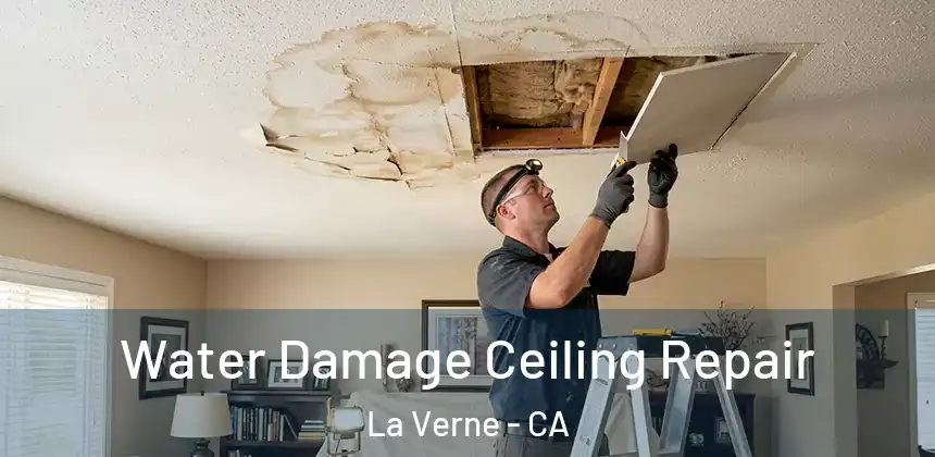  Water Damage Ceiling Repair La Verne - CA