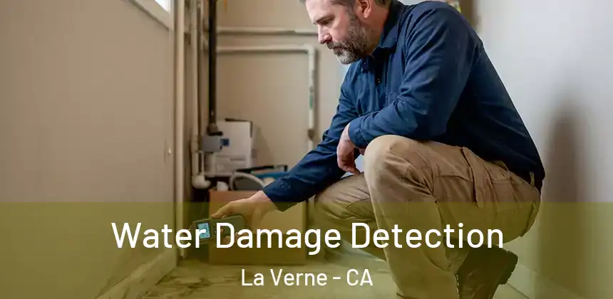  Water Damage Detection La Verne - CA