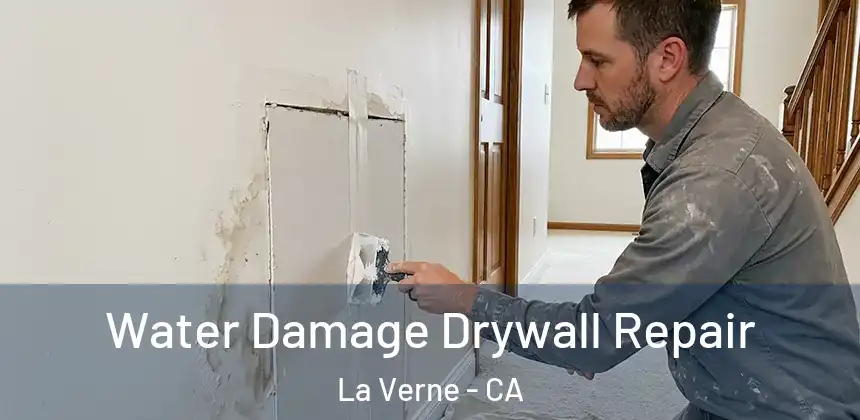 Water Damage Drywall Repair La Verne - CA
